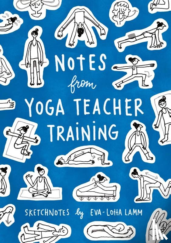 Lamm, Eva-Lotta - Notes from Yoga Teacher Training