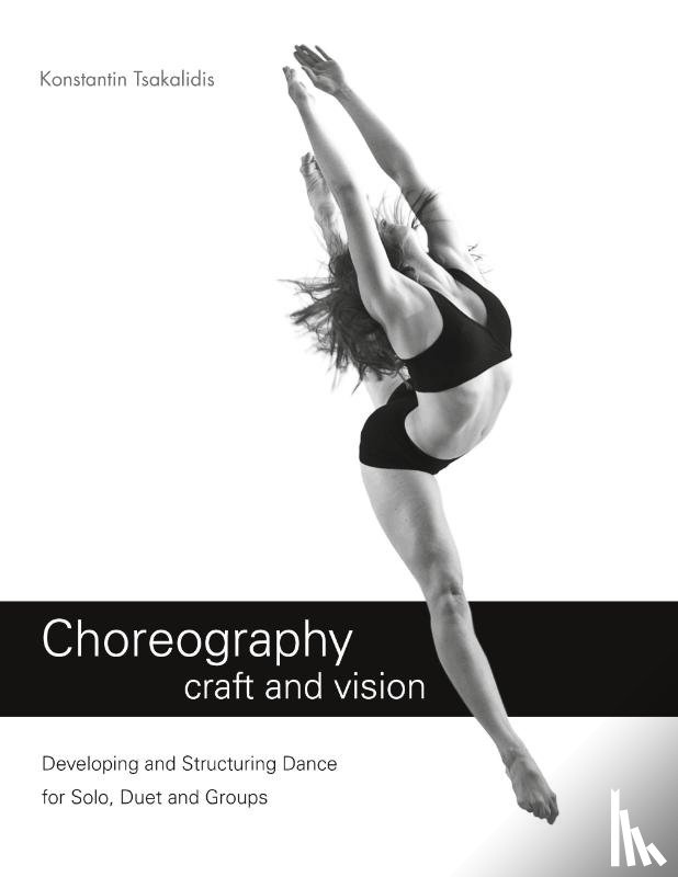 Tsakalidis, Konstantin - Choreography craft and vision
