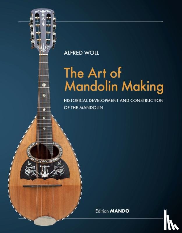 Alfred, Woll - The Art of Mandolin Making