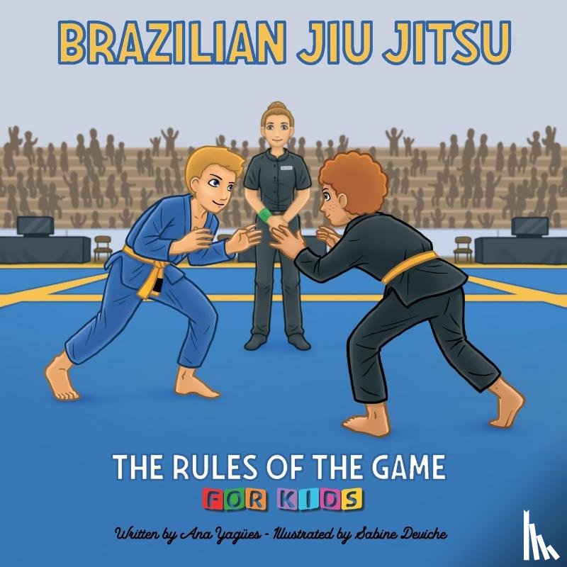 Yagues Molina, Ana Gloria - Brazilian Jiu Jitsu - The Rules of the Game