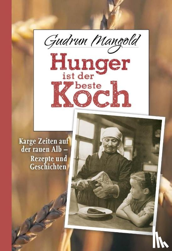 Mangold, Gudrun - Hunger ist der beste Koch