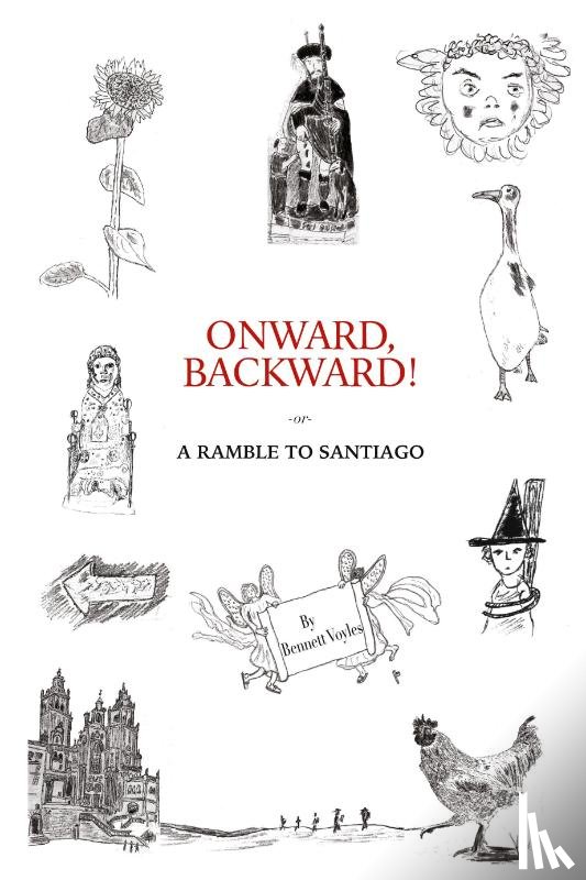 Voyles, Bennett - Onward, Backward! -or- A Ramble to Santiago