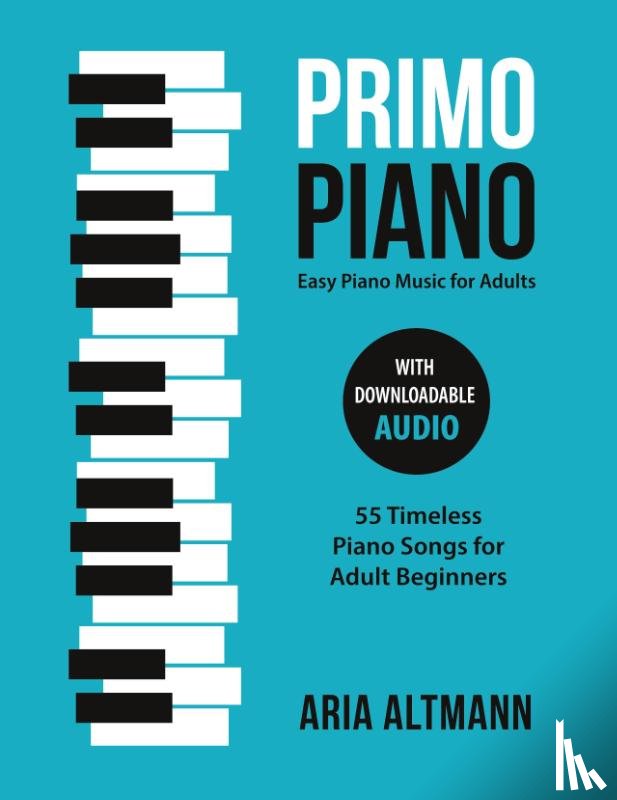 Altmann, Aria - Primo Piano. Easy Piano Music for Adults