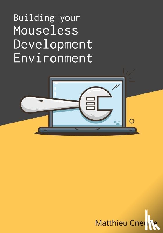 Cneude, Matthieu - Building Your Mouseless Development Environment