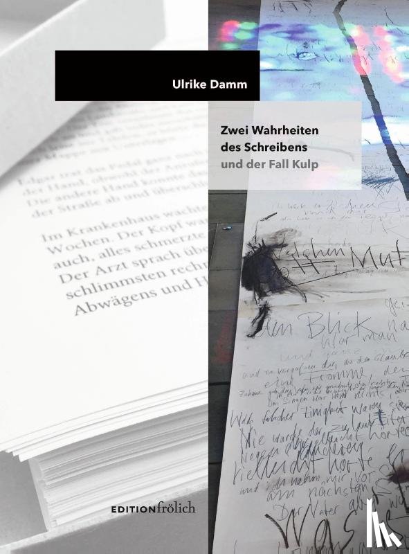 Damm, Ulrike - Zwei Wahrheiten des Schreibens und der Fall Kulp