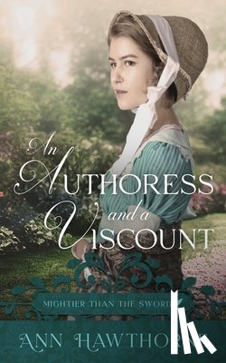 Hawthorne, Ann - An Authoress and a Viscount