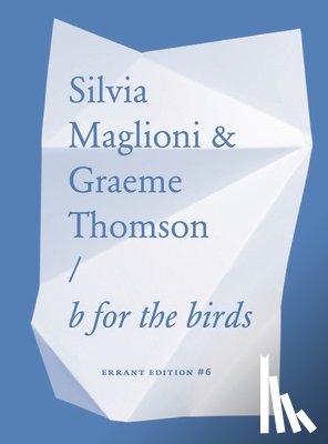 Maglioni, Silvia - Silvia Maglioni & Graeme Thomson: B for the Birds