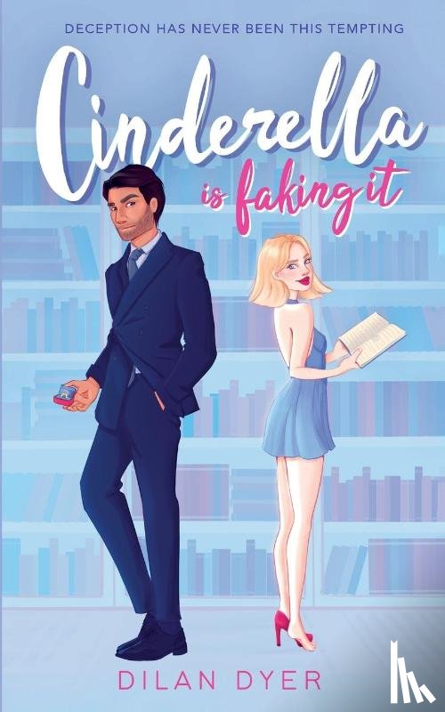 Dyer, Dilan - Cinderella Is Faking It