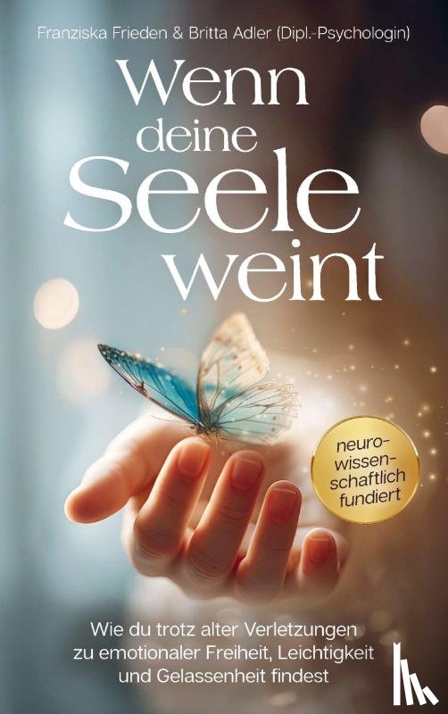 Frieden, Franziska, Adler, Britta - Wenn deine Seele weint