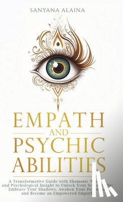 Alaina, Sanyana - Empath and Psychic Abilities