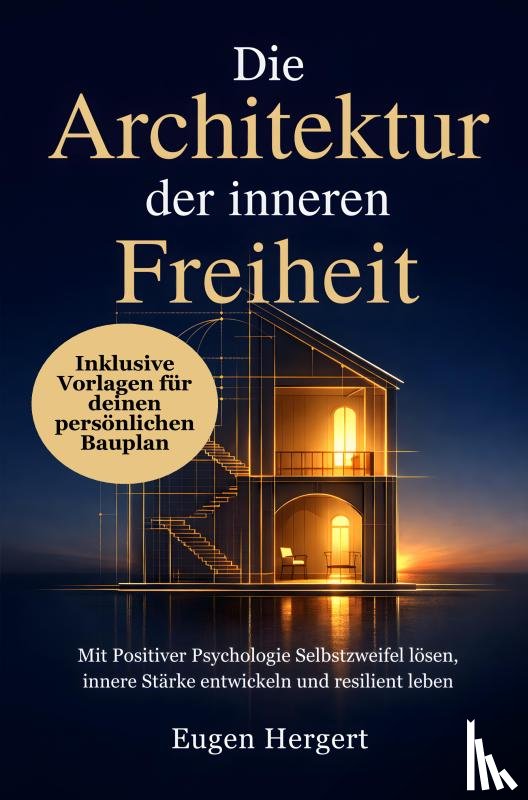 Hergert, Eugen - Die Architektur der inneren Freiheit