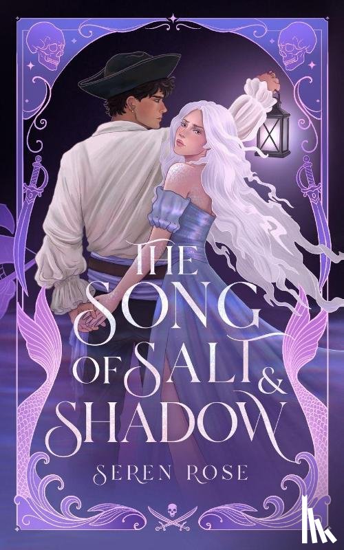 Rose, Seren - The Song of Salt and Shadow