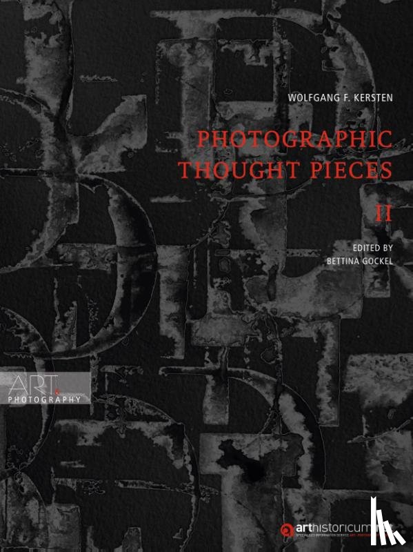 Kersten, Wolfgang F. - Photographic Thought Pieces II