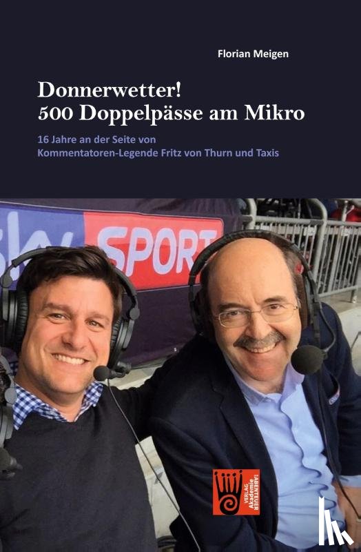 Meigen, Florian - Donnerwetter! 500 Doppelpässe am Mikro