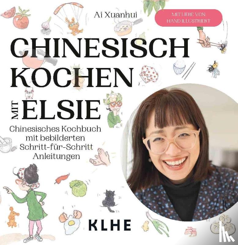 Xuanhui, Ai - Chinesisch kochen mit Elsie