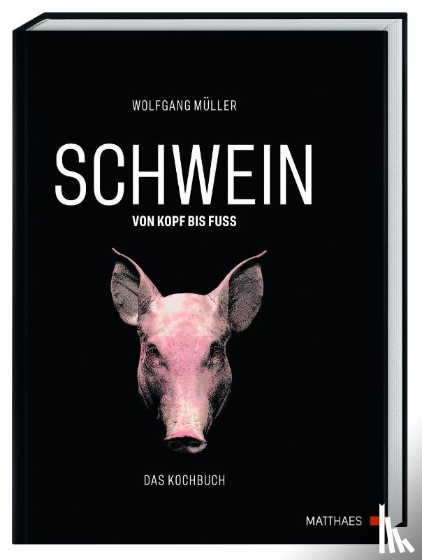 Müller, Wolfgang - SCHWEIN: von Kopf bis Fuß