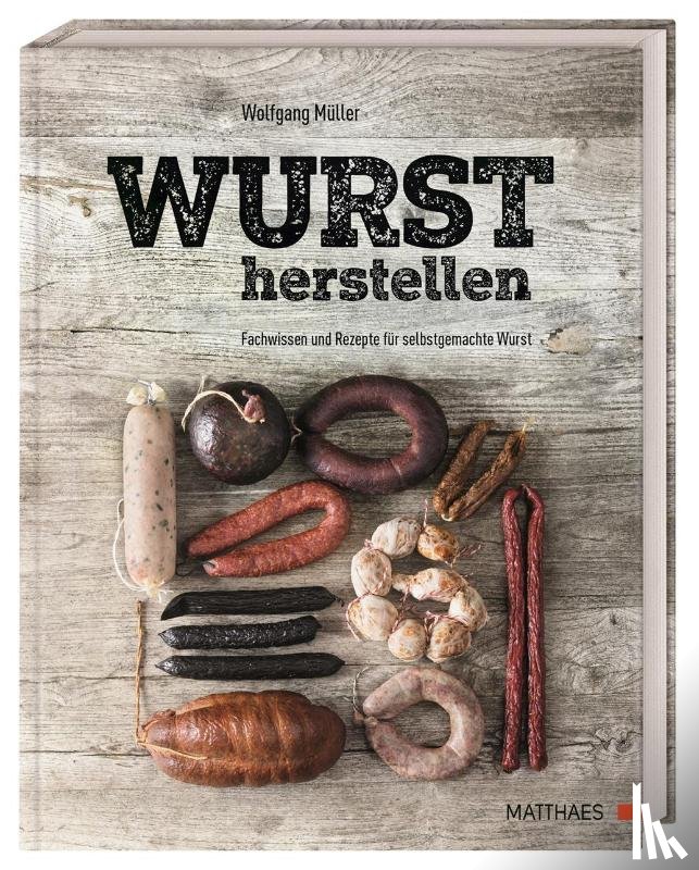 Müller, Wolfgang - Wurst herstellen