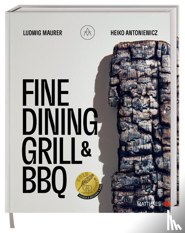 Maurer, Ludwig, Antoniewicz, Heiko - Fine Dining Grill & BBQ