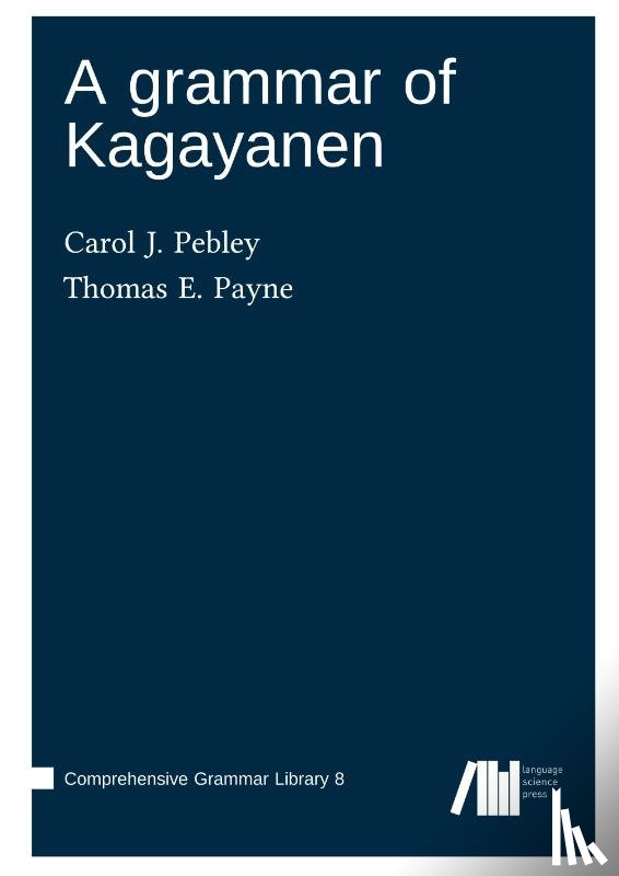 Pebley, Carol J., Payne, Thomas E. - A grammar of Kagayanen