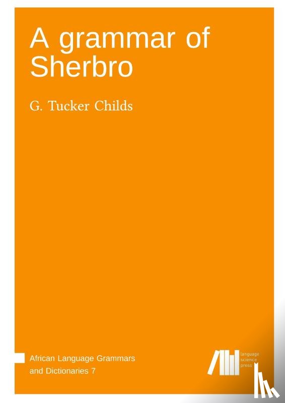 Childs, G. Tucker - A grammar of Sherbro