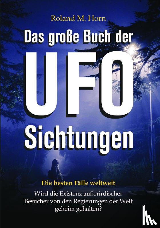 Horn, Roland M. - Das große Buch der UFO-Sichtungen