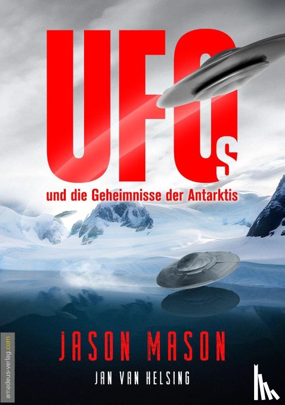 Mason, Jason - UFOs und die Geheimnisse der Antarktis