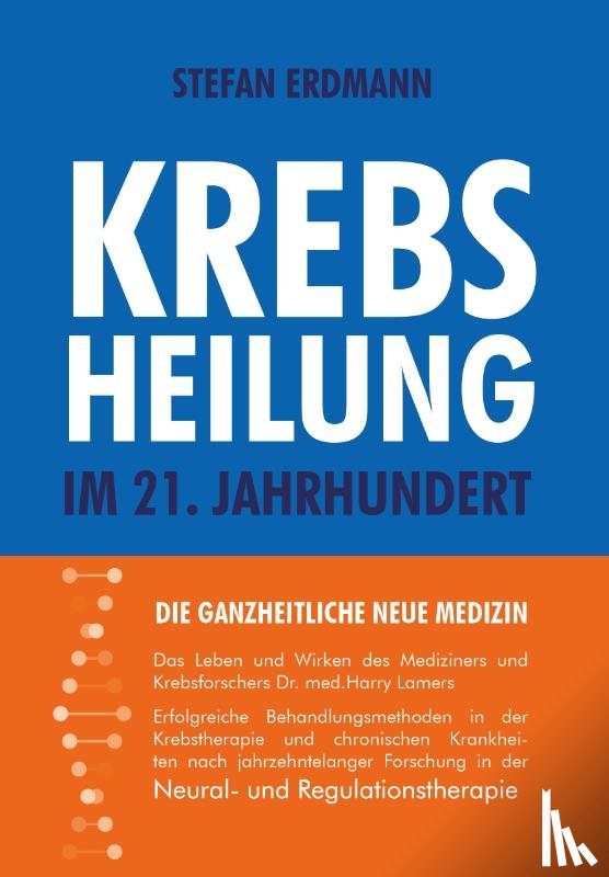 Erdmann, Stefan - Krebsheilung im 21. Jahrhundert