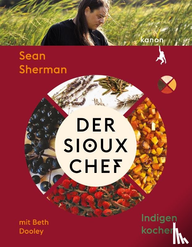 Sherman, Sean, Dooley, Beth - Der Sioux-Chef. Indigen kochen