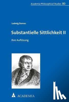 Dornes, Ludwig - Substantielle Sittlichkeit II