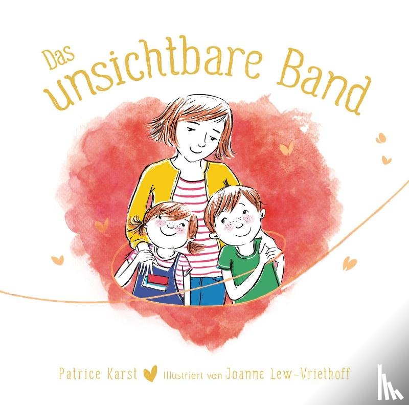 Karst, Patrice - Das unsichtbare Band - über die unzertrennliche Verbindung zwischen geliebten Menschen