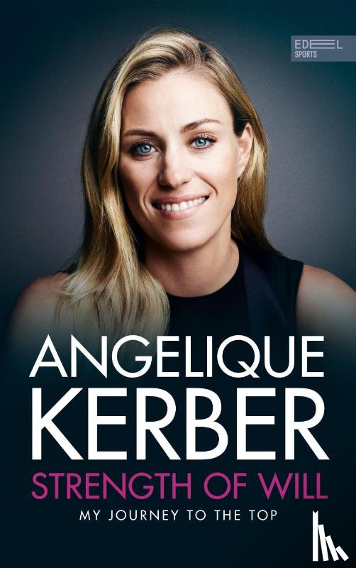 Kerber, Angelique - Strength Of Will