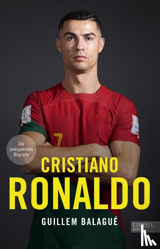 Balagué, Guillem - Cristiano Ronaldo. Die preisgekrönte Biografie