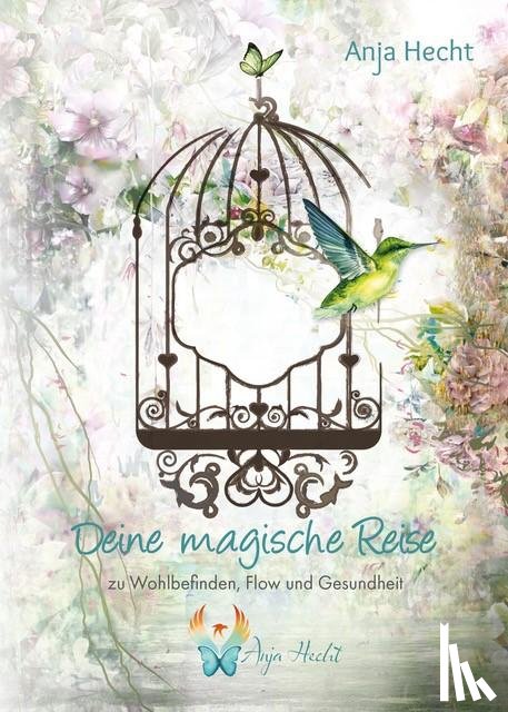 Hecht, Anja - Deine magische Reise