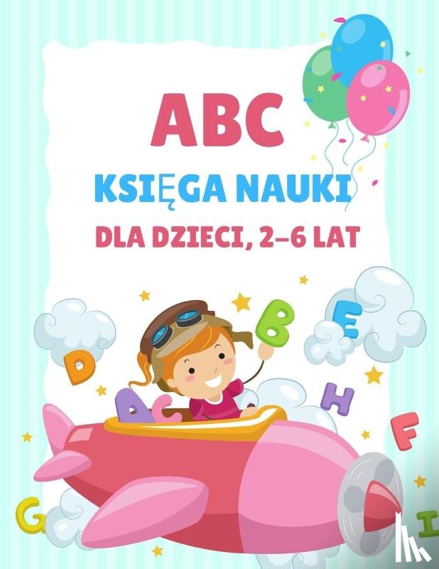 Colouring, Education - ABC Książka do nauki dla dzieci 2-6 lat