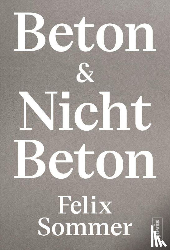 Sommer, Felix - Beton & Nicht Beton