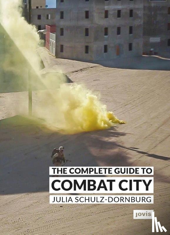 Schulz-Dornburg, Julia - The Complete Guide to Combat City