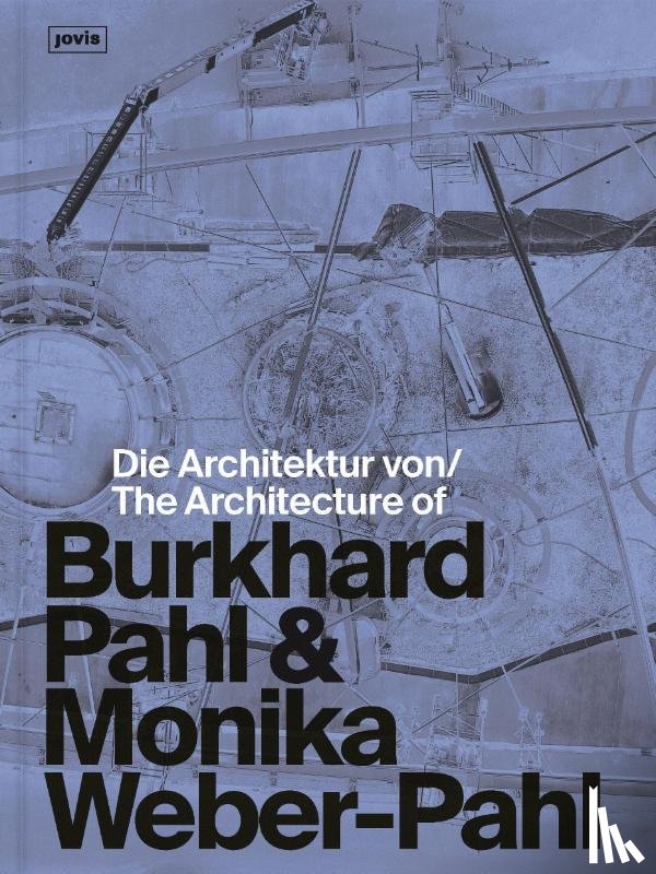  - Die Architektur von Burkhard Pahl & Monika Weber-Pahl / The Architecture of Burkhard Pahl & Monika Weber-Pahl