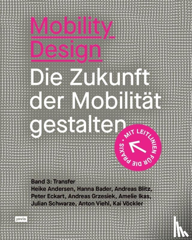 Andersen, Heike, Bader, Hanna, Blitz, Andreas, Eckart, Peter - Mobility Design