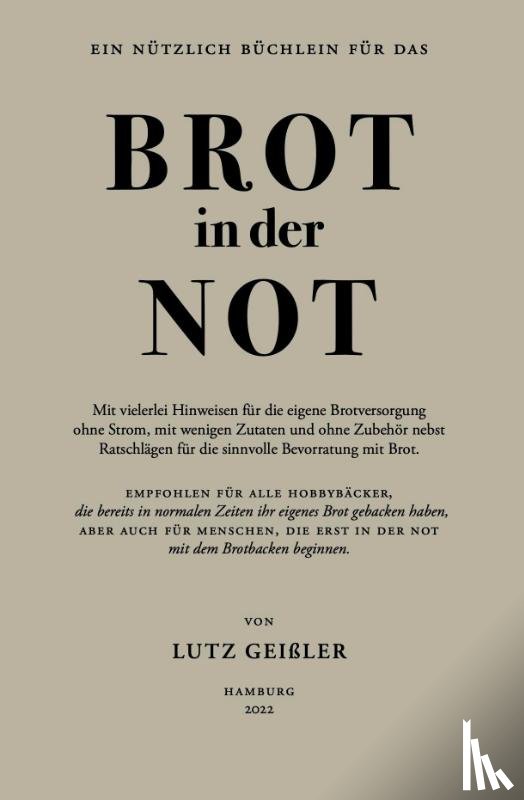 Geißler, Lutz - Brot in der Not