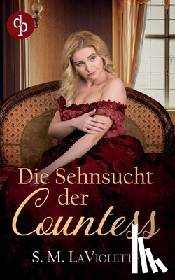 LaViolette, S. M., Sander, Ralph, Spencer, Minerva - LaViolette, S: Sehnsucht der Countess