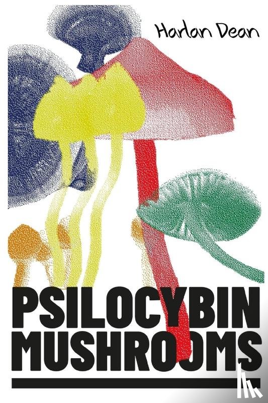 Dean, Harlan - Psilocybin Mushrooms