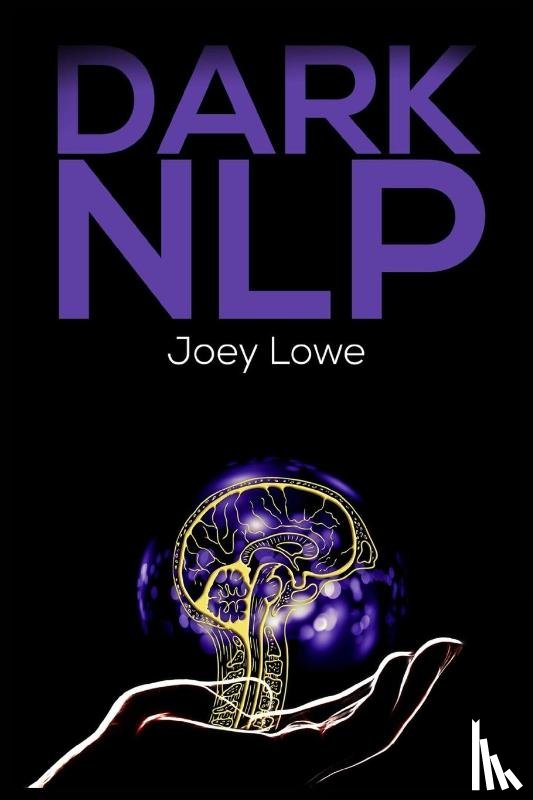 Lowe, Joey - Dark Nlp