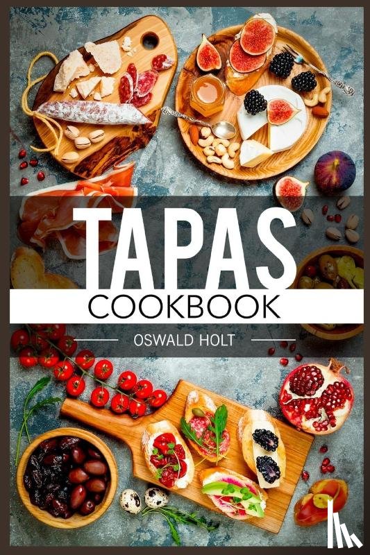 Holt, Oswald - Tapas Cookbook