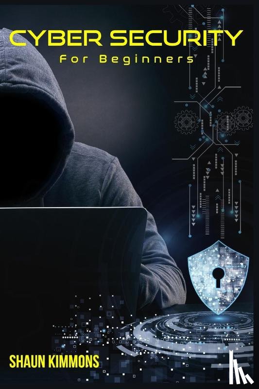Kimmons, Shaun - Cyber Security for Beginners