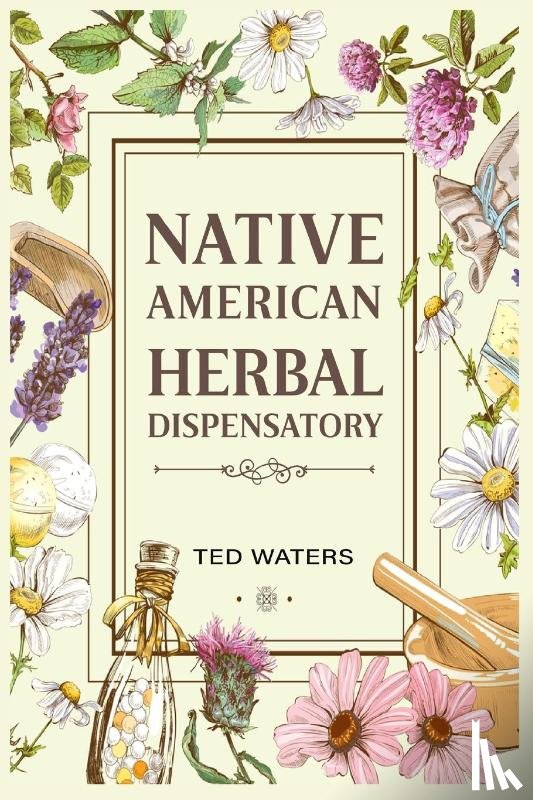 Waters, Ted - Native American Herbal Dispensatory