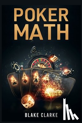 Clarke, Blanke - Poker Math