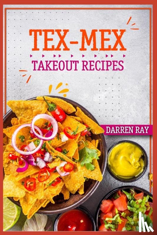 Ray, Darren - Tex-Mex Takeout Recipes