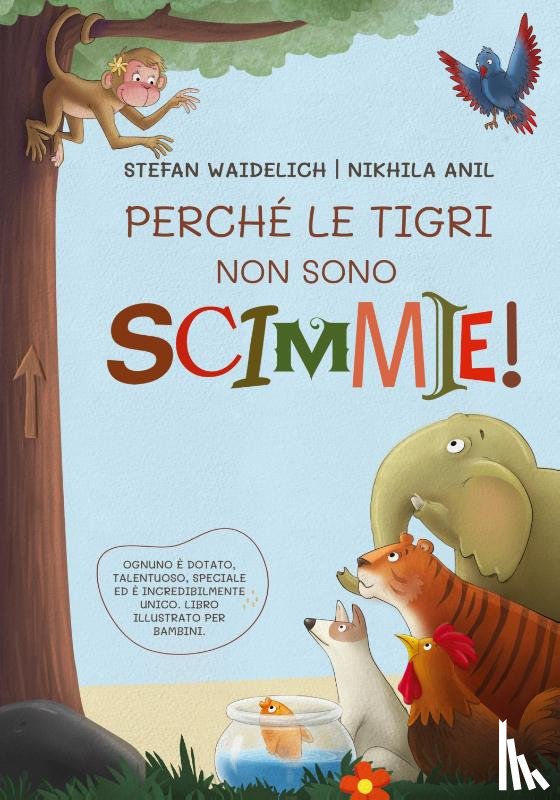Waidelich, Stefan - Perche le tigri non sono scimmie!