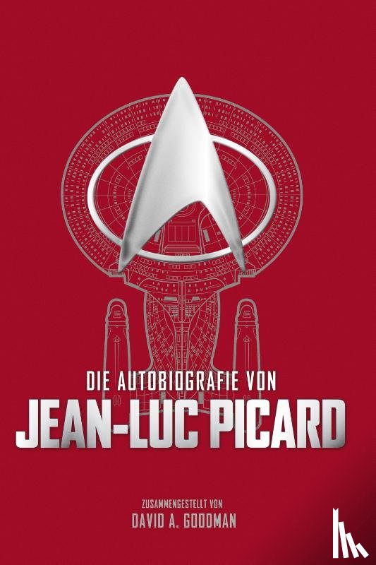  - Die Autobiografie von Jean-Luc Picard