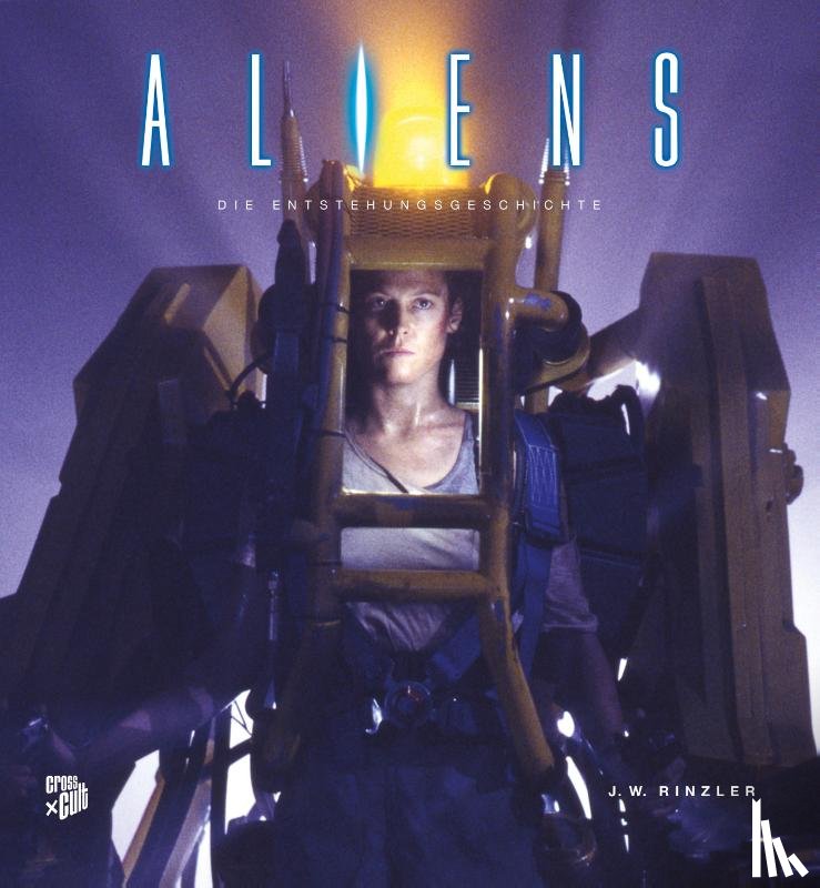 Rinzler, J. W. - Aliens - Die Entstehungsgeschichte